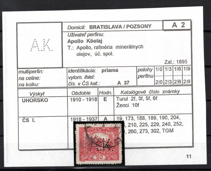 9 C, 20 h karminová - dosud nepublikovaný !! perfin A.K. (Apollo - rafinerie minerálních olejů Bratislava ).  Literatura - Katalog perfinů z území Slovenska perfin u této známky neuvádí