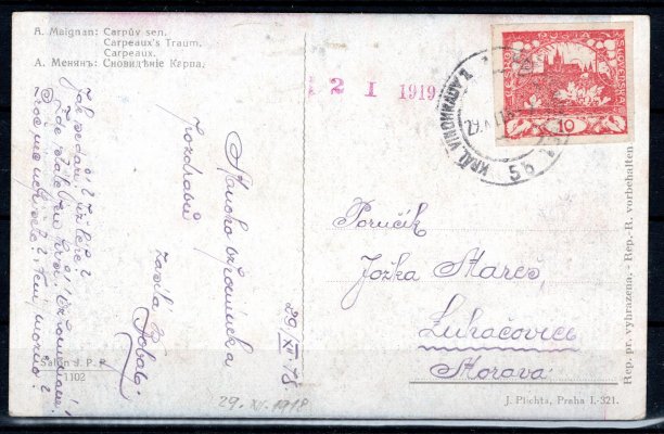 Pohlednice 29. XII. 1918 ; pohlednice s nezoubkovanou známkou hodnoty 10h červená nesoucí razítko KRÁLOVSKÉ VINOHRADY s datem 29. XII. 1918 () - rané použítí, ojeďinělý výskyt