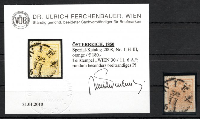 1 H III; 1 kr, ruční papír, oranžová, typ III, raz. WIEN 30 / 11, ANK € 220.-, bezvadná kvalita (široké okraje), atest Ferchenbauer.