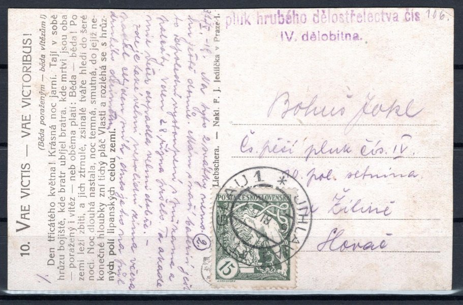 legionářské celistvosti, pohlednice vyfrankovaná legionářskou známkou hodnoty 15 h zelená, adresovaná na Slovensko, odesláno dle patného tarifu, v horní části celistvosti vojenské razítko, poštovní dvojjazyčné razítko JIHLAVA 1 s datem 1. XI. 1919
