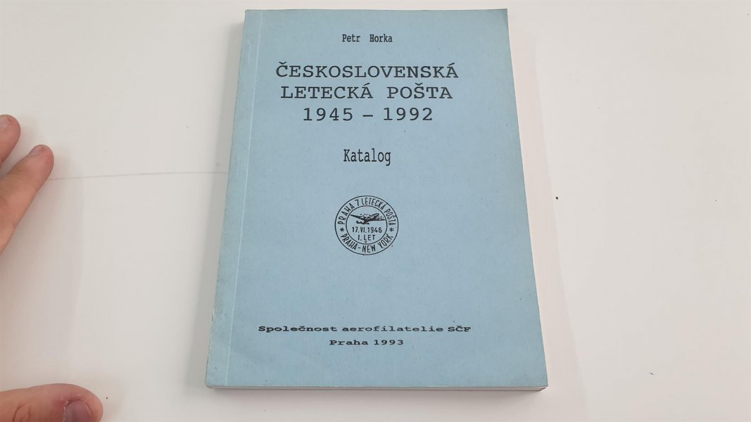 Katalog Horka ; Československá Letecká Pošta 1945- 1992 