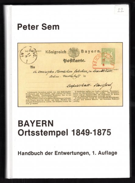 Bayern, kniha Petr Sem : Ortstempel 1849-1875-katalog s oceněním razítek krejcarového období, hledaný výtisk 