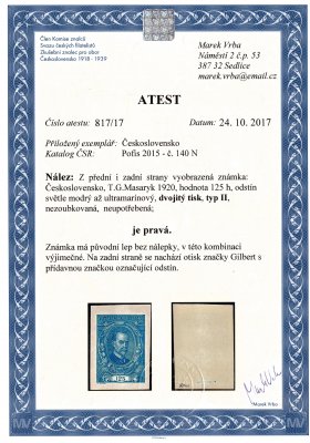  140 N, Masaryk 125 h, nezoubkovaný, typ II, dvojitý tisk, v odstínu světle modrém až ultramarínovém, zk. Gilbert a atest Vrba, v této kombinaci a odstínu výjimečná známka