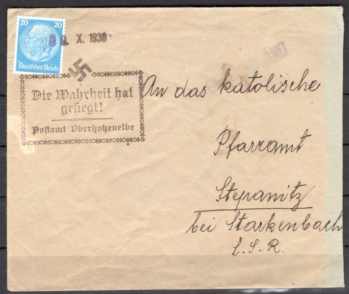 DR/Hořejší Vrchlabí; dopis se známkou 20 Pf, propagandistické rámečkové raz. Die Wahrheit
hat gesiegt! / Postamt Oberhohenelbe + datumovka 29. 10. 1938, zaslaný do Dolních
Štěpanic, razítko čs. cenzury