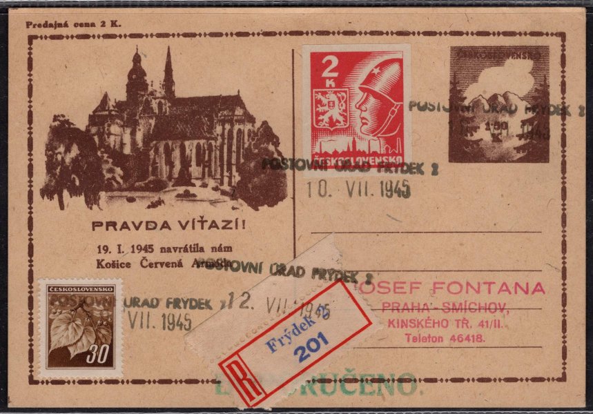 CDV 73 Pa, papír žlutý, dofrankovaná známkou Košice 2 K a 30 h lipové listí, zaslaná jako R z Frýdku, 12/VII/45, adresováno na Josefa Fontanu, s podacím lístkem a příchozím razítkem Praha 55, 13/VII/45